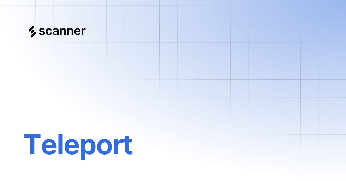 Teleport | Scanner