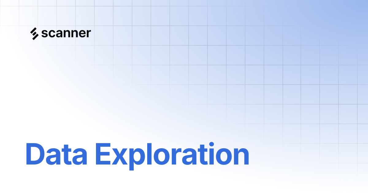 Data Exploration | Scanner