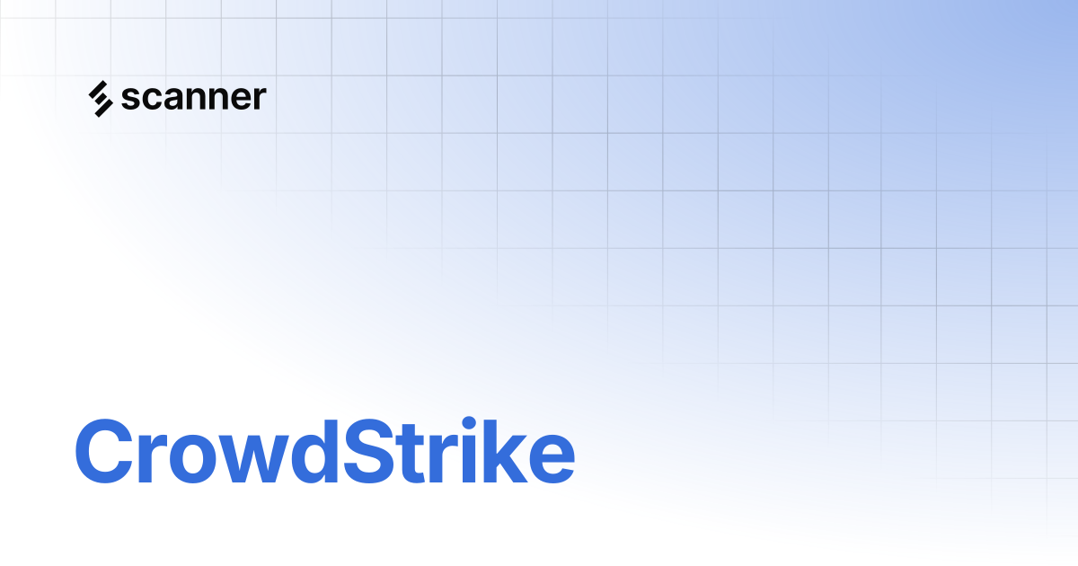 Crowdstrike | Scanner