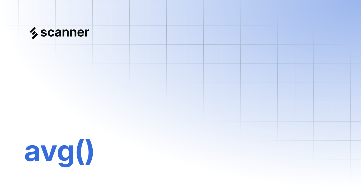 avg() | Scanner