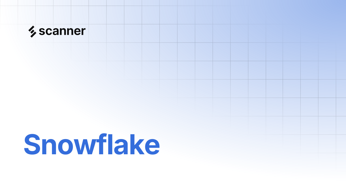 Snowflake | scanner