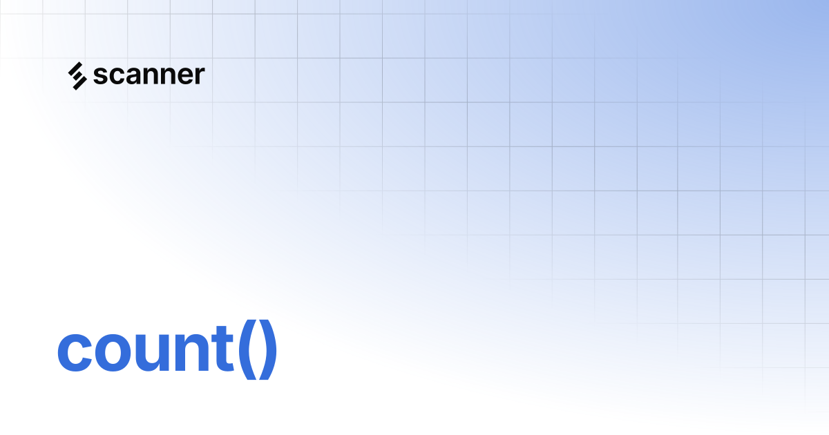 count() | Scanner