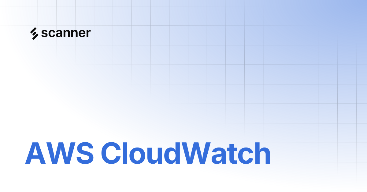AWS CloudWatch | Scanner